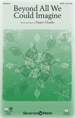 BEYOND ALL WE COULD IMAGINE SATB/PIANO (POD)