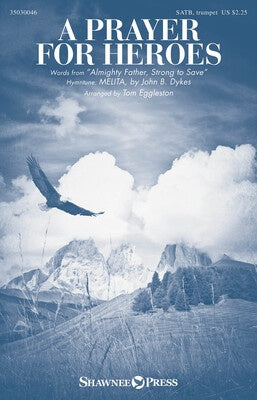A PRAYER FOR HEROES SATB