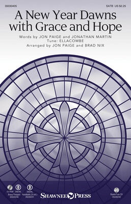 A NEW YEAR DAWNS WITH GRACE AND HOPE SATB