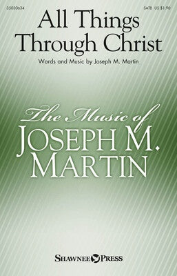 ALL THINGS THROUGH CHRIST SATB