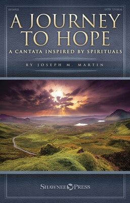 A JOURNEY TO HOPE SATB