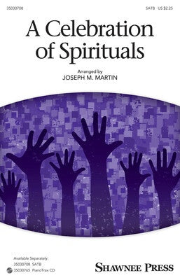 A CELEBRATION OF SPIRITUALS SATB