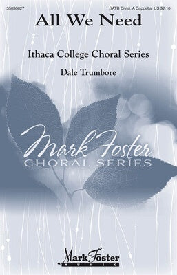 ALL WE NEED SATB A CAPPELLA