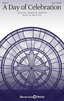 A DAY OF CELEBRATION SATB