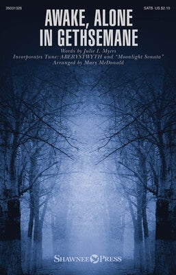 AWAKE ALONE IN GETHSEMANE SATB