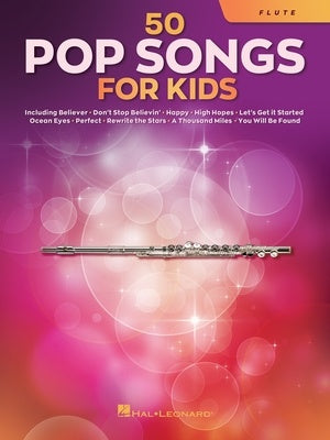 50 POP SONGS FOR KIDS FOR FLUTE