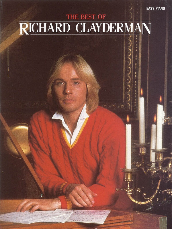 THE BEST OF RICHARD CLAYDERMAN EASY PIANO