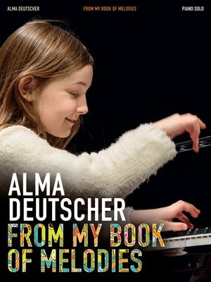 ALMA DEUTSCHER - FROM MY BOOK OF MELODIES PIANO