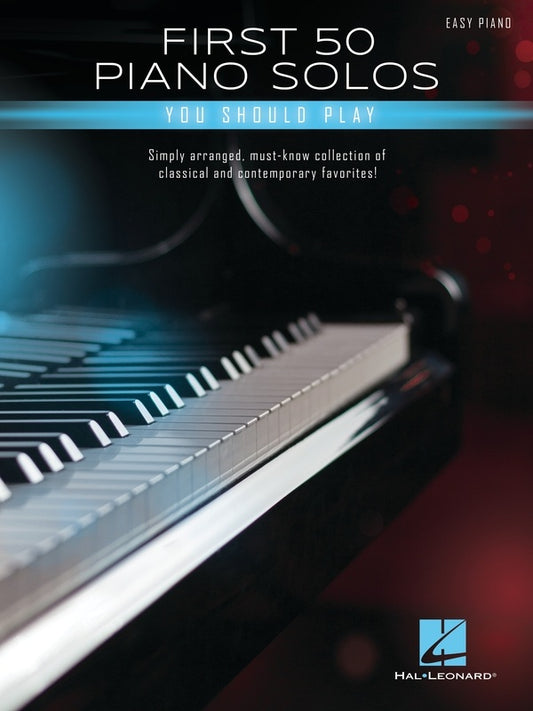 FIRST 50 PIANO SOLOS YOU SHOULD PLAY