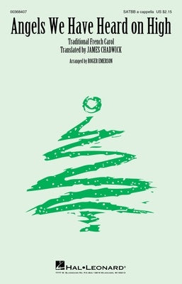 ANGELS WE HAVE HEARD ON HIGH SATBB A CAPPELLA