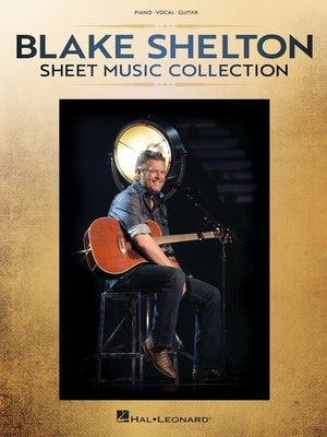 BLAKE SHELTON - SHEET MUSIC COLLECTION PVG