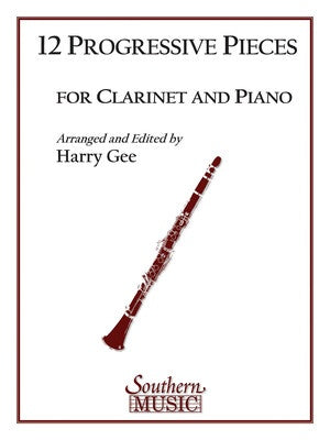 12 PROGRESSIVE PIECES FOR CLARINET/PIANO ARR GEE