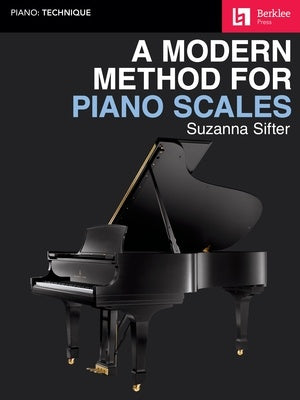 A MODERN METHOD FOR PIANO SCALES