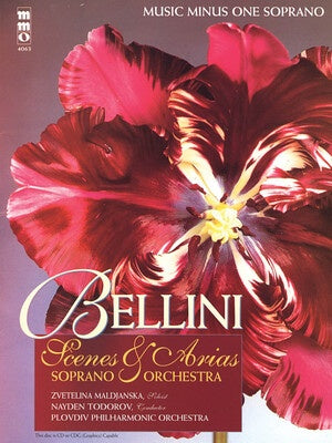 BELLINI - OPERA SCENES & ARIAS SOPRANO & ORCH BK/CD