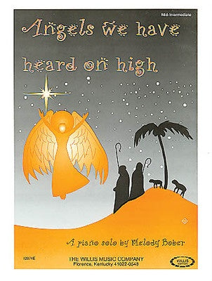 ANGELS WE HAVE HEARD ON HIGH