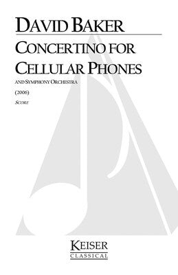 BAKER - CONCERTINO CELLULAR PHONES/ORCHESTRA SCORE (POD)