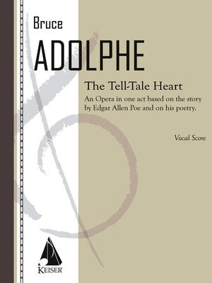 ADOLPHE - THE TELL TALE HEART VOCAL SCORE (POD)