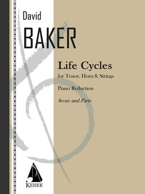 BAKER - LIFE CYCLES FOR TENOR/PIANO (POD)