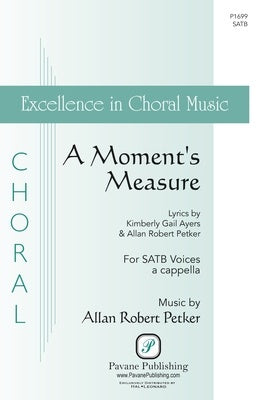 A MOMENTS MEASURE SATB A CAPPELLA