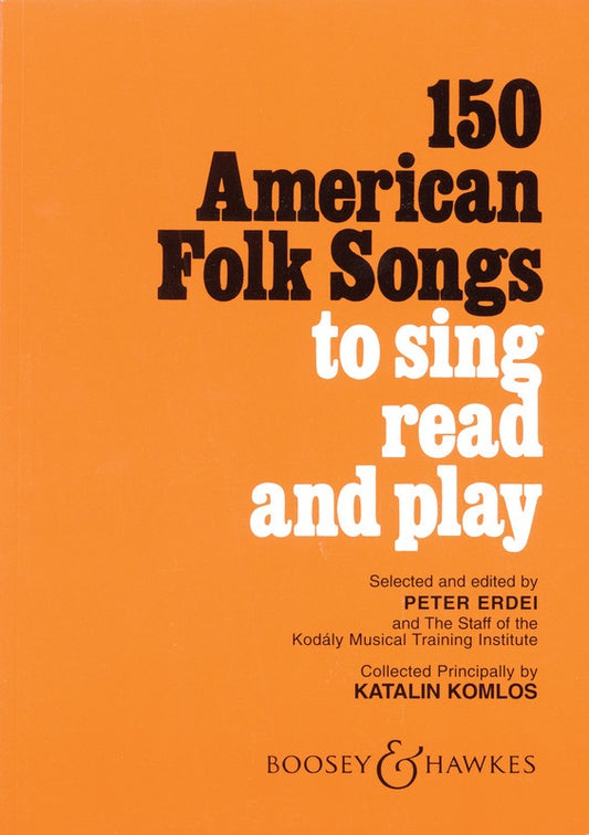 150 AMERICAN FOLK SONGS TO SING READ AND PLAY