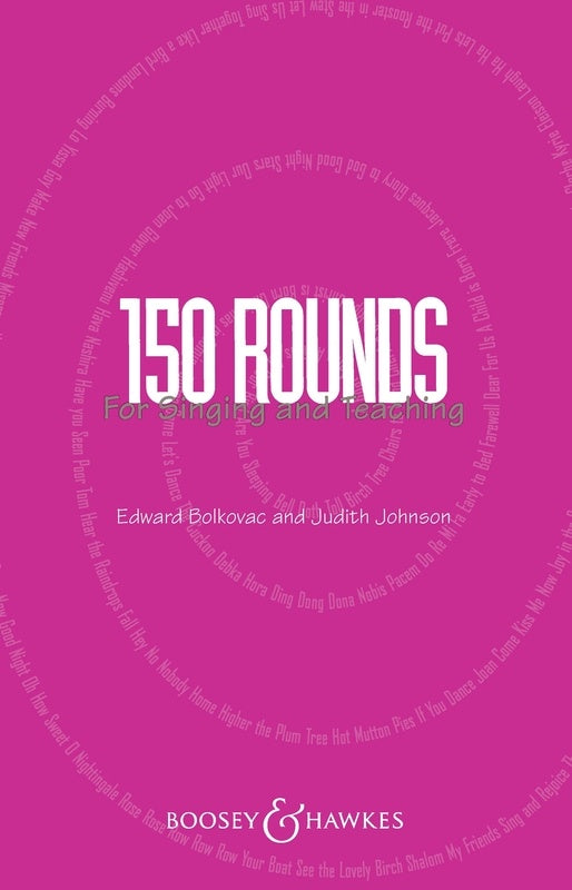 150 ROUNDS FOR SINGING AND TEACHING