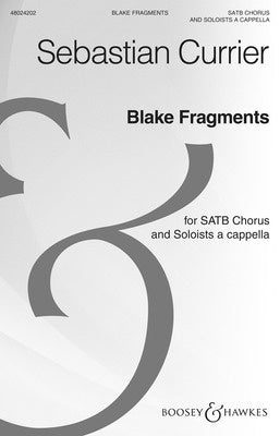 BLAKE FRAGMENTS SATB/SOLISTS A CAPPELLA