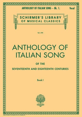 ANTHOLOGY OF ITALIAN SONG 17TH 18TH CENTURIES BK 1
