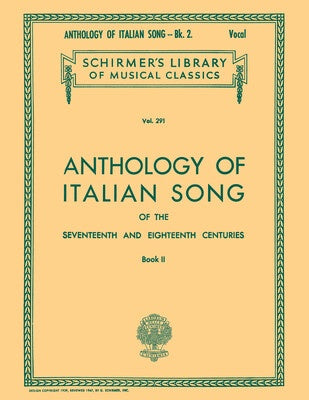 ANTHOLOGY OF ITALIAN SONG 17TH 18TH CENTURIES BK 2