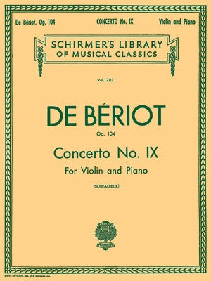 BERIOT - CONCERTO NO 9 A MINOR OP 104 VIOLIN/PIANO
