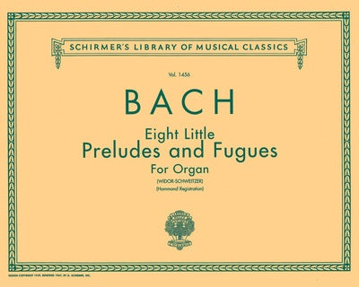 BACH - 8 PRELUDES AND FUGUES FOR ORGAN