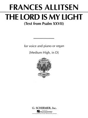 ALLITSEN - THE LORD IS MY LIGHT FOR MEDIUM HIGH VOICE IN D