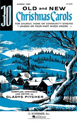 30 OLD AND NEW CHRISTMAS CAROLS UNISON OR SATB