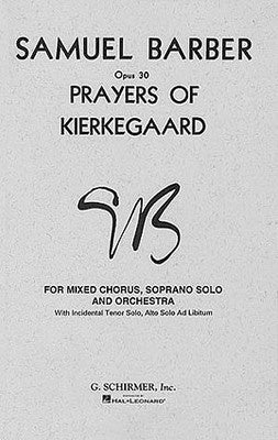 BARBER - PRAYERS OF KIERKEGAARD SATB VOCAL SCORE