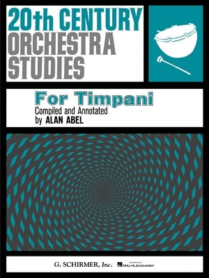 20TH CENTURY ORCHESTRA STUDIES FOR TIMPANI