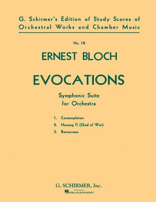 BLOCH - EVOCATIONS SYMPHONIC SUITE ORCHESTRA STUDY SCORE