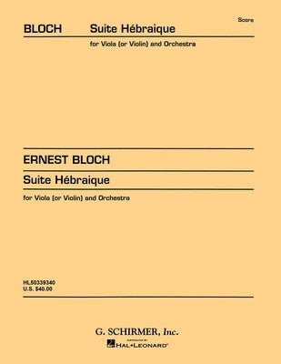 BLOCH - SUITE HEBRAIQUE VIOLA/ORCHESTRA STUDY SCORE
