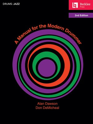A MANUAL FOR THE MODERN DRUMMER 2ND EDITION
