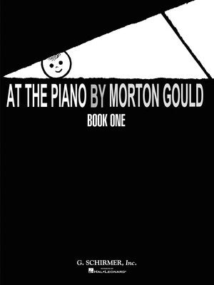AT THE PIANO BY MORTON GOULD BK 1