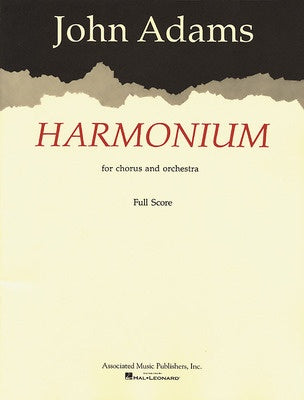 ADAMS - HARMONIUM CHORUS/ORCHESTRA FULL SCORE