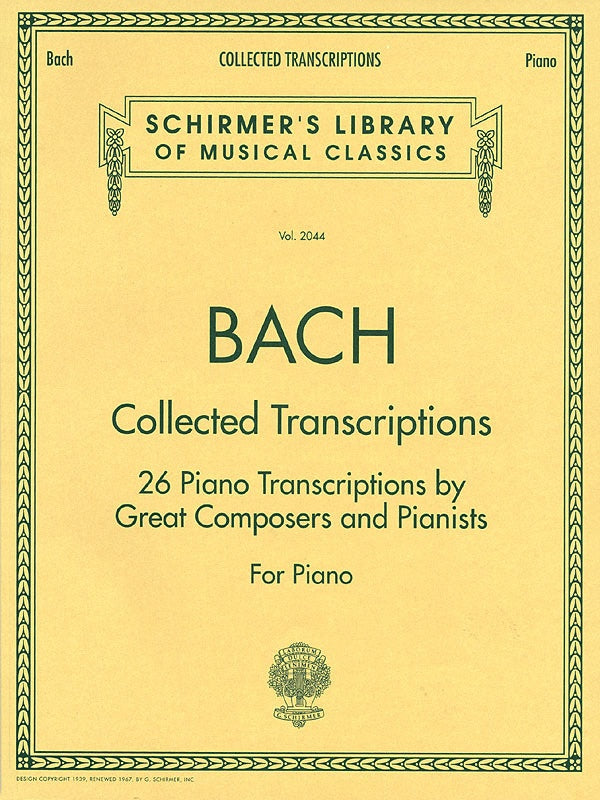 BACH - COLLECTED TRANSCRIPTIONS FOR PIANO
