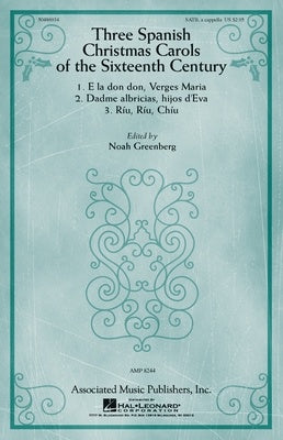 3 SPANISH CHRISTMAS CAROLS 16TH CENT SATB A CAPPELLA