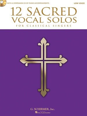 12 SACRED VOCAL SOLOS CLASSICAL SINGERS LOW VOICE BK/CD