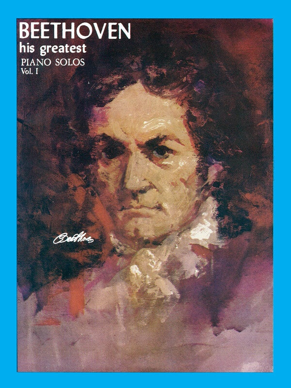BEETHOVEN HIS GREATEST PIANO SOLOS VOL 1