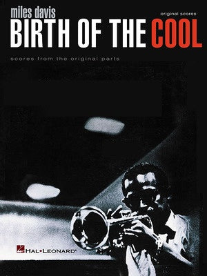 BIRTH OF THE COOL ORIGINAL SCORES TRANS SCORE