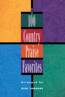 100 COUNTRY PRAISE FAVORITES