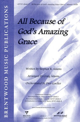 ALL BECAUSE GODS AMAZING GRACE SATB