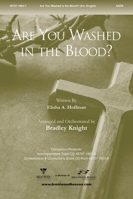 ARE YOU WASHED IN  BLOOD SATB