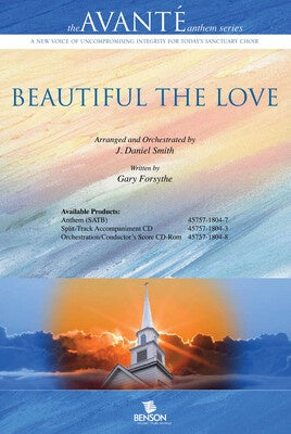 BEAUTIFUL THE LOVE SATB
