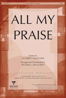 ALL MY PRAISE SATB