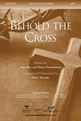 BEHOLD THE CROSS SATB
